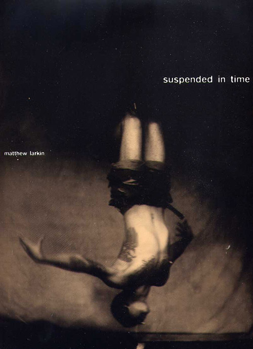 Cover of collodion photography Suspended in Time by Matthew Larkin (Black Barn Editions)